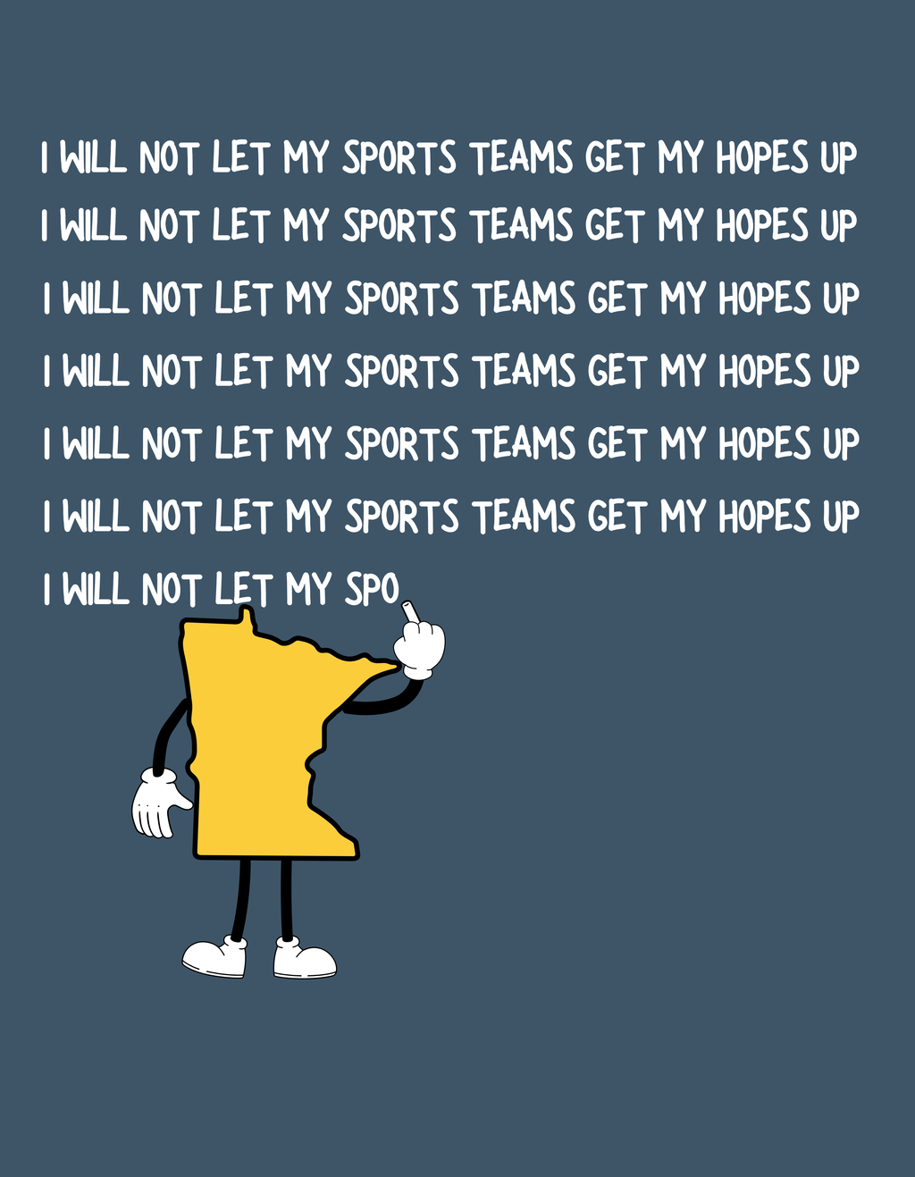 "I Will Not Let My Sports Teams Get My Hopes Up" Unisex T-Shirt